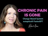 758 Chronic Pain Gone Using the power of the mind! Change Based Healing is eutaptics® Faster EFT